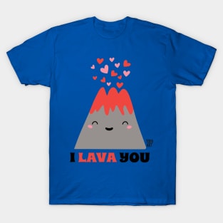 I LAVA YOU T-Shirt